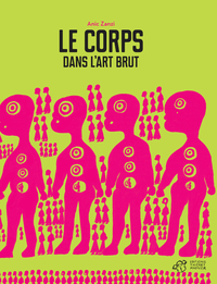 Le corps dans l'Art Brut