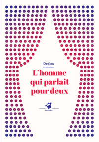L'HOMME QUI PARLAIT POUR DEUX