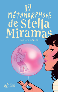 La métamorphose de Stella Miramas