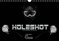 HOLESHOT LE CALENDRIER DES PILOTES (CALENDRIER MURAL 2020 DIN A4 HORIZONTAL) - LE CALENDRIER DES PIL