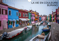 LA VIE EN COULEURS BURANO (CALENDRIER MURAL 2020 DIN A4 HORIZONTAL) - SELECTION DE PHOTOS PRISES A B