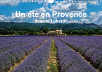 UN ETE EN PROVENCE DANS LE LUBERON (CALENDRIER MURAL 2020 DIN A4 HORIZONTAL) - IMPRESSIONS D'ETE EN