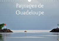 PAYSAGES DE GUADELOUPE (CALENDRIER MURAL 2020 DIN A4 HORIZONTAL) - UN LIEU PARADISIAQUE A DECOUVRIR