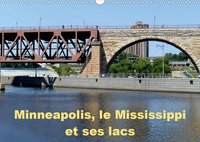 MINNEAPOLIS, LE MISSISSIPPI ET SES LACS (CALENDRIER MURAL 2020 DIN A3 HORIZONTAL) - MINNEAPOLIS LA C