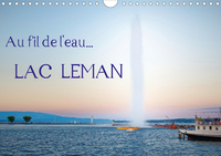 AU FIL DE L'EAU... LAC LEMAN (CALENDRIER MURAL 2020 DIN A4 HORIZONTAL) - DIFFERENTS POINTS DE VUES D