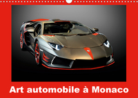 ART AUTOMOBILE A MONACO (CALENDRIER MURAL 2020 DIN A3 HORIZONTAL) - TOUTES LES FORMES DU LUXE ET DES