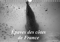 EPAVES DES COTES DE FRANCE (CALENDRIER MURAL 2020 DIN A4 HORIZONTAL) - PHOTOS D'EPAVES DE BATEAUX CO