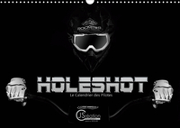 HOLESHOT LE CALENDRIER DES PILOTES (CALENDRIER MURAL 2020 DIN A3 HORIZONTAL) - LE CALENDRIER DES PIL