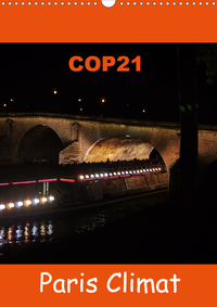 COP21 PARIS CLIMAT (CALENDRIER MURAL 2020 DIN A3 VERTICAL) - POUR LA CONFERENCE INTERNATIONALE CLIMA