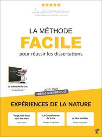 LA METHODE FACILE POUR REUSSIR LES DISSERTATIONS - PREPAS SCIENTIFIQUES 2025-2026 - EXPERIENCES DE L