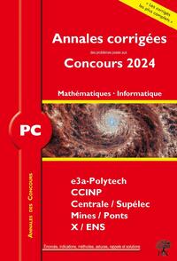 ANNALES DES CONCOURS 2024  PC MATHEMATIQUES ET INFORMATIQUE - CONCOURS E3A CCINP MINES CENTRALE POL