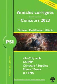 Annales corrigées des problèmes posés aux Concours 2023 – PSI Physique, Modélisation et Chimie