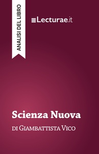 Scienza Nuova - Giambattista Vico (analisi del libro)