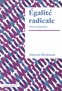 L' EGALITE RADICALE - DIVISER RANCIERE