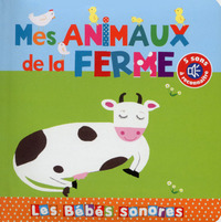 Mes animaux de la ferme - en livre sonore