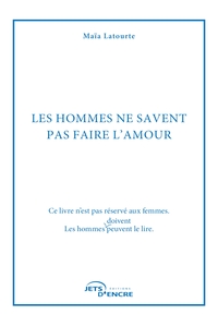 Les hommes ne savent pas faire l'amour