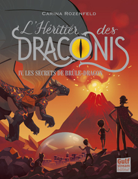 L'héritier des Draconis - tome 4 Les secrets de Brûle-Dragon