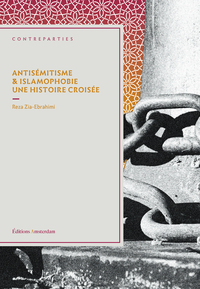 ANTISEMITISME ET ISLAMOPHOBIE. UNE HISTOIRE CROISEE