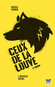CEUX DE LA LOUVE - TOME 1 NOUVEAU DEPART - VOL01