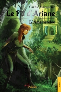 LE FIL D'ARIANE - TOME 1 - L'AME REVELEE