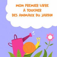 Animaux du jardin premier livre