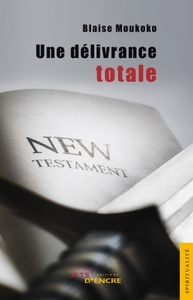 UNE DELIVRANCE TOTALE