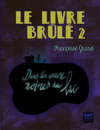 Le Livre brûlé - tome 2 Dans les eaux noires du lac