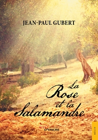 LA ROSE ET LA SALAMANDRE