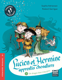 Lucien et Hermine, apprentis chevaliers - tome 1 Un Dragon bien trop gros