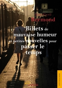BILLETS DE MAUVAISE HUMEUR ET PETITES NOUVELLES PA