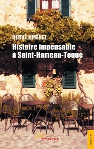 HISTOIRE IMPENSABLE A SAINT-HAMEAU-TOQUE