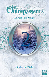 Les Outrepasseurs - tome 2 La Reine des Neiges