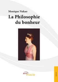 LA PHILOSOPHIE DU BONHEUR