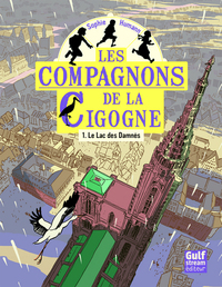 Les Compagnons de la cigogne - tome 1 Le Lac des damnés