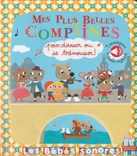 Mes plus belles comptines pour danser ou se trémousser ! - Les bébés sonores