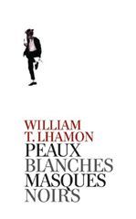 PEAUX BLANCHES, MASQUES NOIRS - LE BLACKFACE DE JIM CROW A MICHAEL JACKS