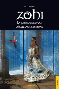 ZOHI, LA PRINCESSE QUI VECUT AUTREMENT