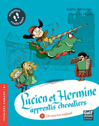 Lucien et Hermine, apprentis chevaliers - tome 3 Un Tournoi explosif