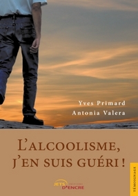 L'alcoolisme, j'en suis guéri !