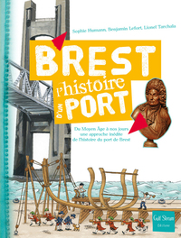 Brest - L'histoire d'un port du Moyen-age à nos jours