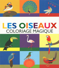 Les oiseaux Coloriage magique