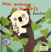 Mes animaux de la forêt à écouter (en livre sonore)