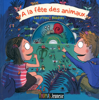 A la fête des animaux - tome 1 Les p'tites bêbêtes