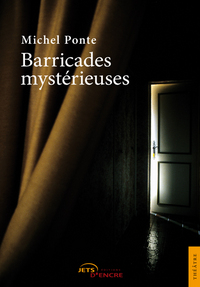 BARRICADES MYSTERIEUSES