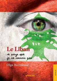 Le Liban, ce pays que je ne connais pas