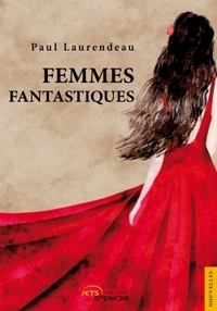 FEMMES FANTASTIQUES
