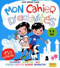 Mon cahier d'activités avec Zoé, Léo et Albert 6/8 ans