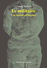 LE MILITAIRE - UNE HISTOIRE FRANCAISE