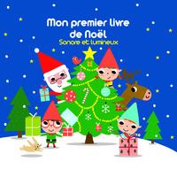 MON PREMIER LIVRE DE NOEL SONORE ET LUMINEUX