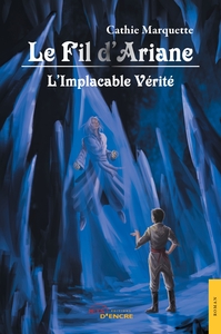 LE FIL D'ARIANE (T4) - L IMPLACABLE VERITE